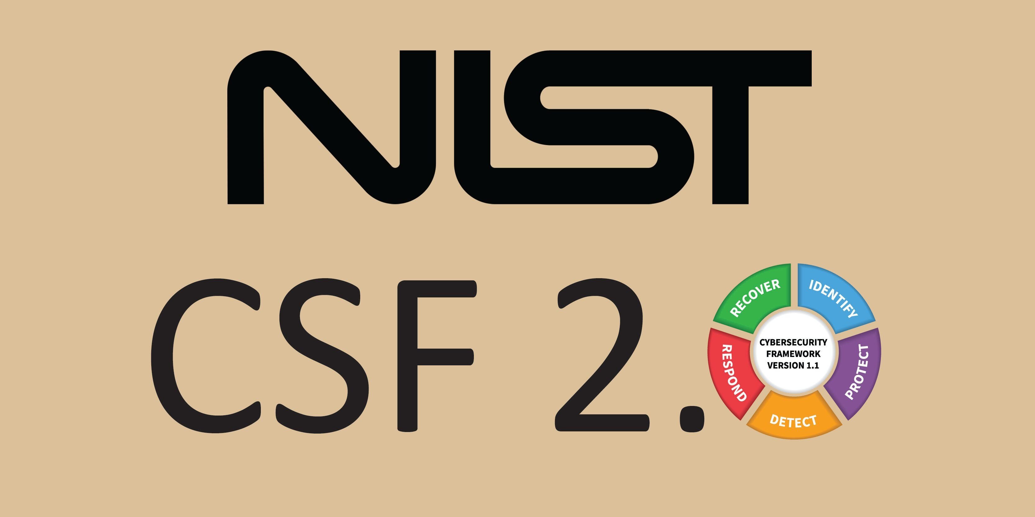 Overview of Proposed NIST Cybersecurity Framework Changes